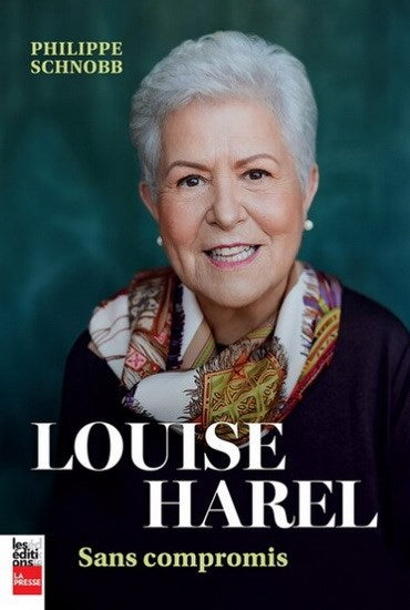 Livre Louise Harel : Sans compromis - Philippe Schnobb (Livre d'occasion)