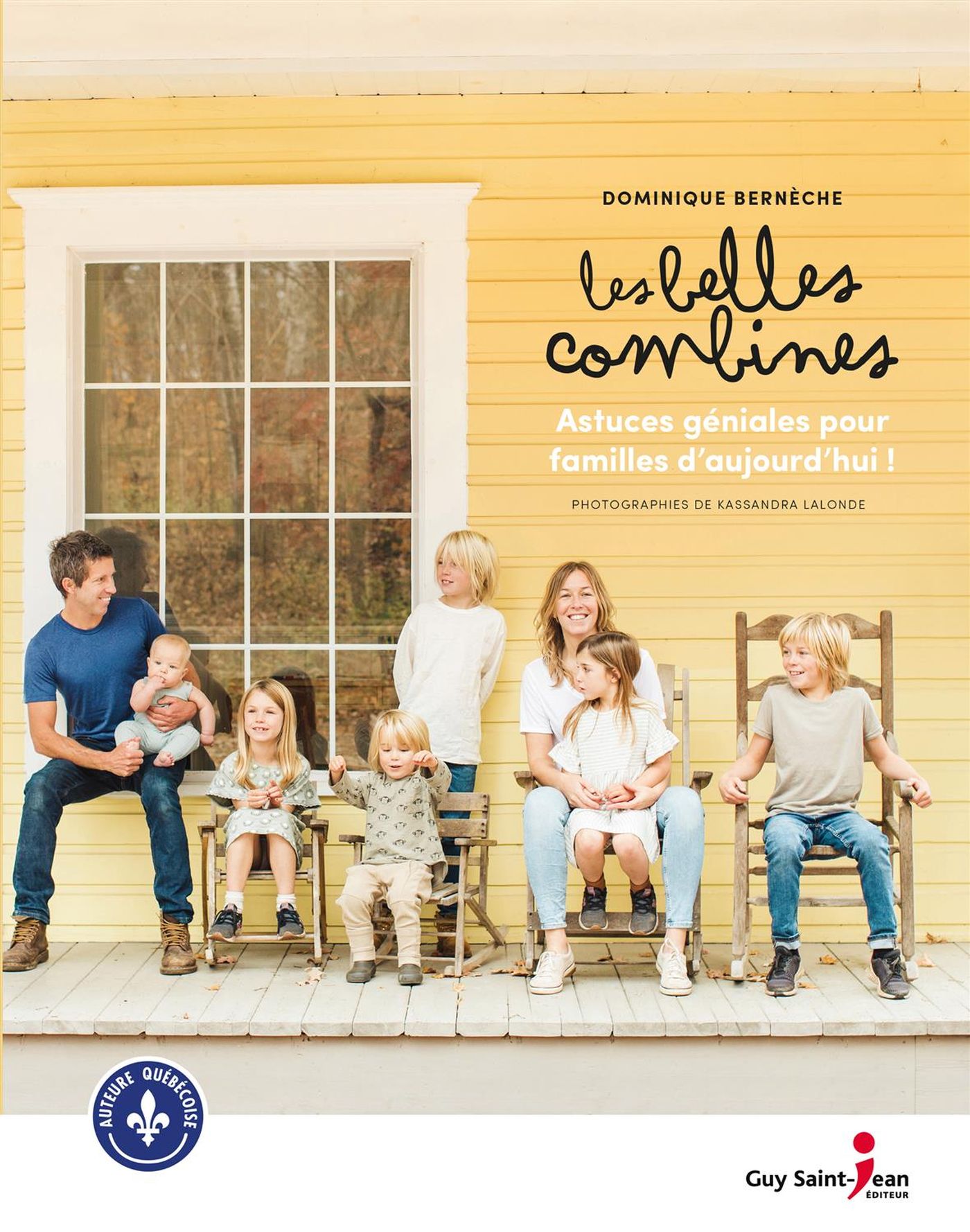 Les belles combines : Astuces géniales pour familles d'aujourd'hui - Dominique Bernèche