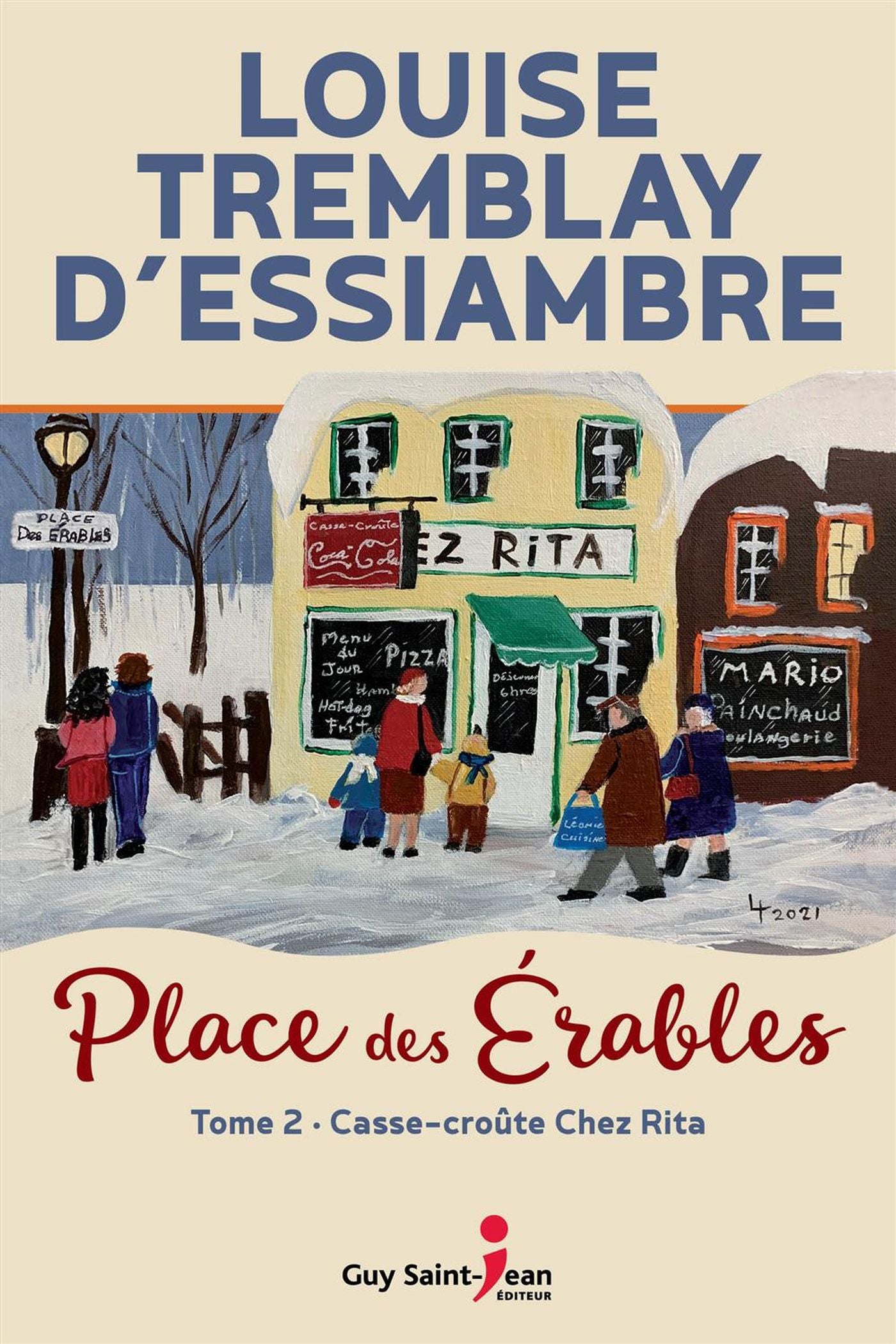 Place des Érables # 2 : Casse-croûte Chez Rita - Louise Tremblay D'Essiambre