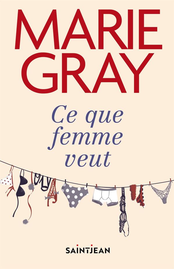 Livre Ce que femme veut - Marie Gray (Livre d'occasion) - ISBN 289827237X
