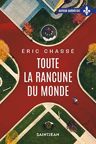 Livre Toute la rancune du monde (Éric Chassé) (Livre d'occasion) - ISBN 2898273961