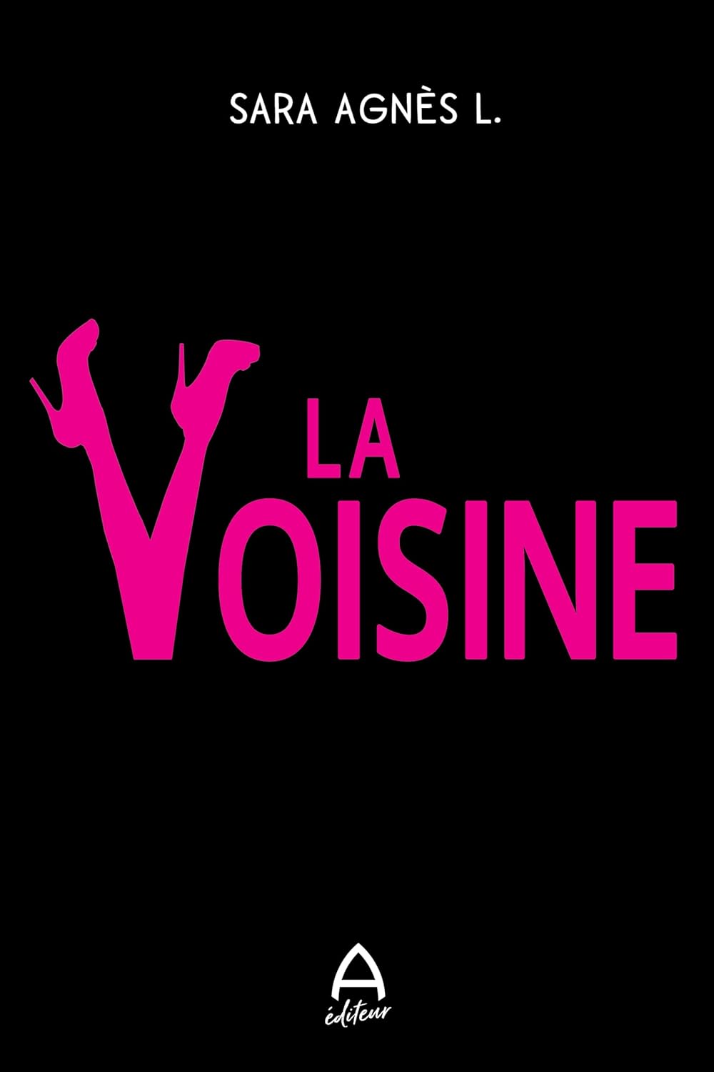 La voisine - Sara Agnès L.