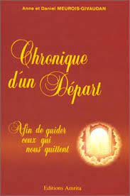 Chronique d'un départ : Afin de guider ceux qui nous quittent - Anne Meurois-Givaudan