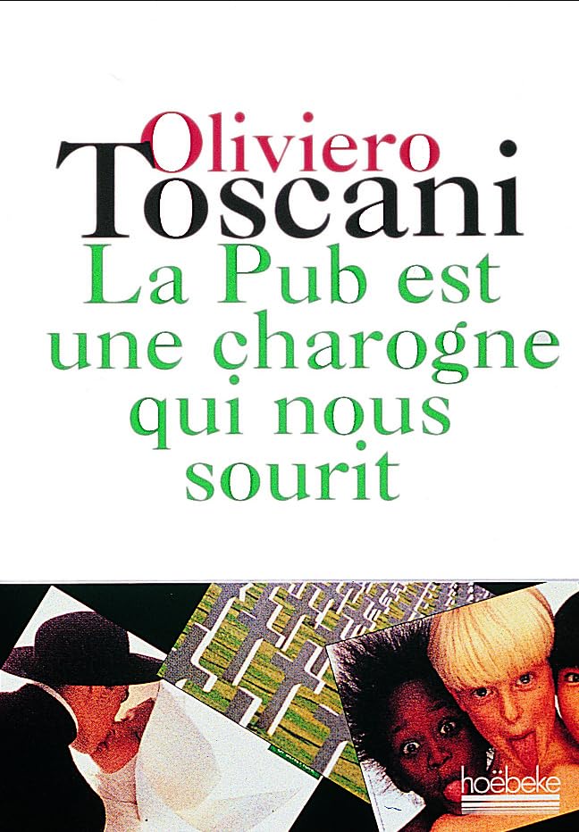 Livre La pub est une charogne qui nous sourit - Oliviero Toscani (Livre d'occasion) - ISBN...