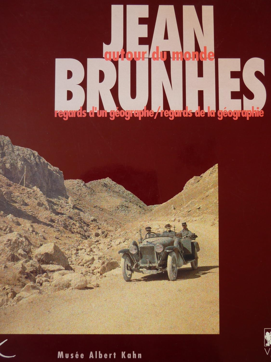 Livre Jean Brunhes : Autour du monde : Regards d'un géographe, regards de la géographie (Livre...