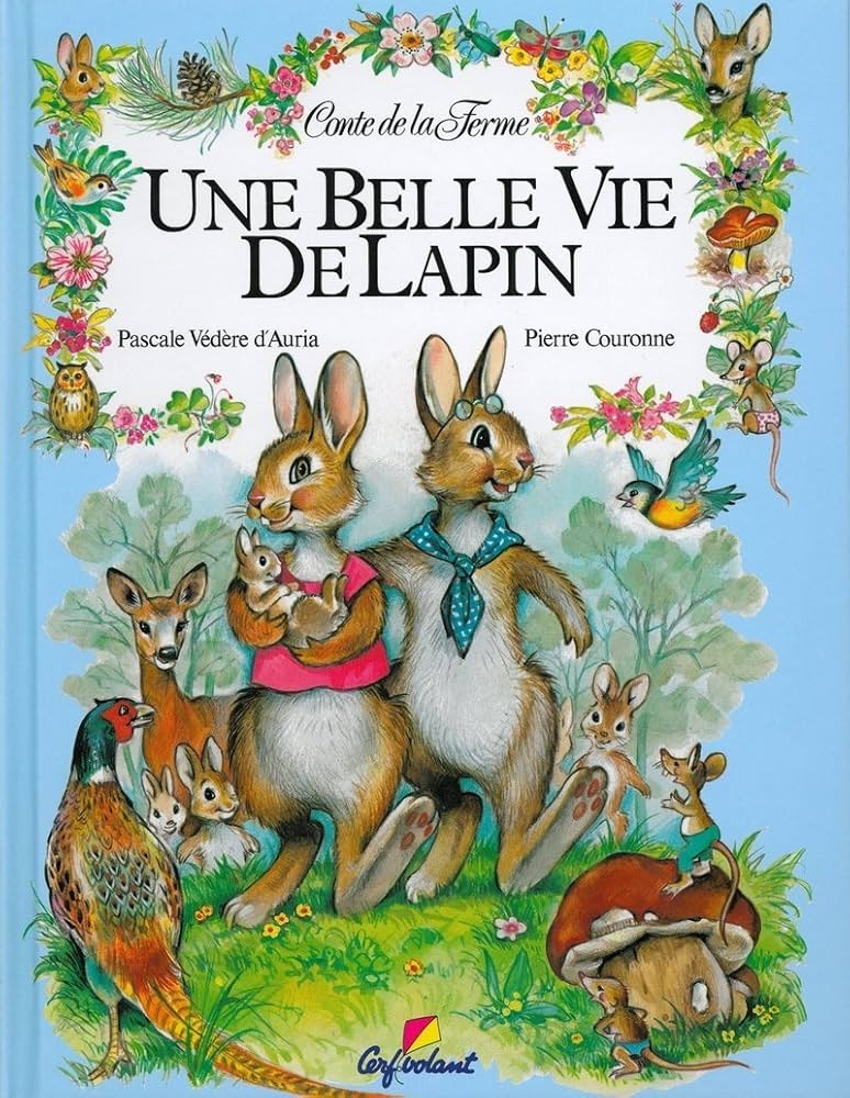 Livre Une belle vie de lapin - Pascale Védère d'Auria (Livre d'occasion) - ISBN 2906987255