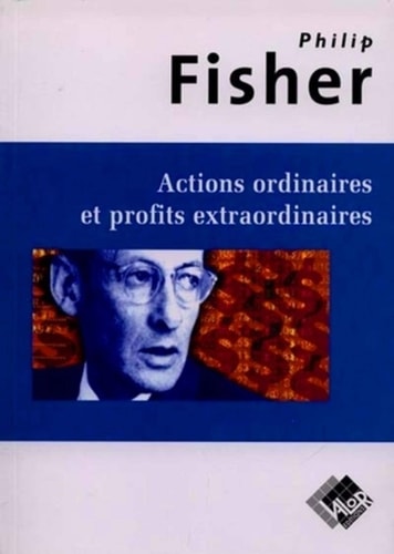 Livre Actions ordinaires et profits extraordinaires (Philip Fisher) (Livre d'occasion) - ISBN...