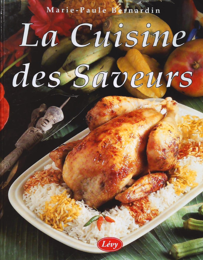 Livre La cuisine des saveurs - Marie-Paule Bernardin (Livre d'occasion) - ISBN 2909459047