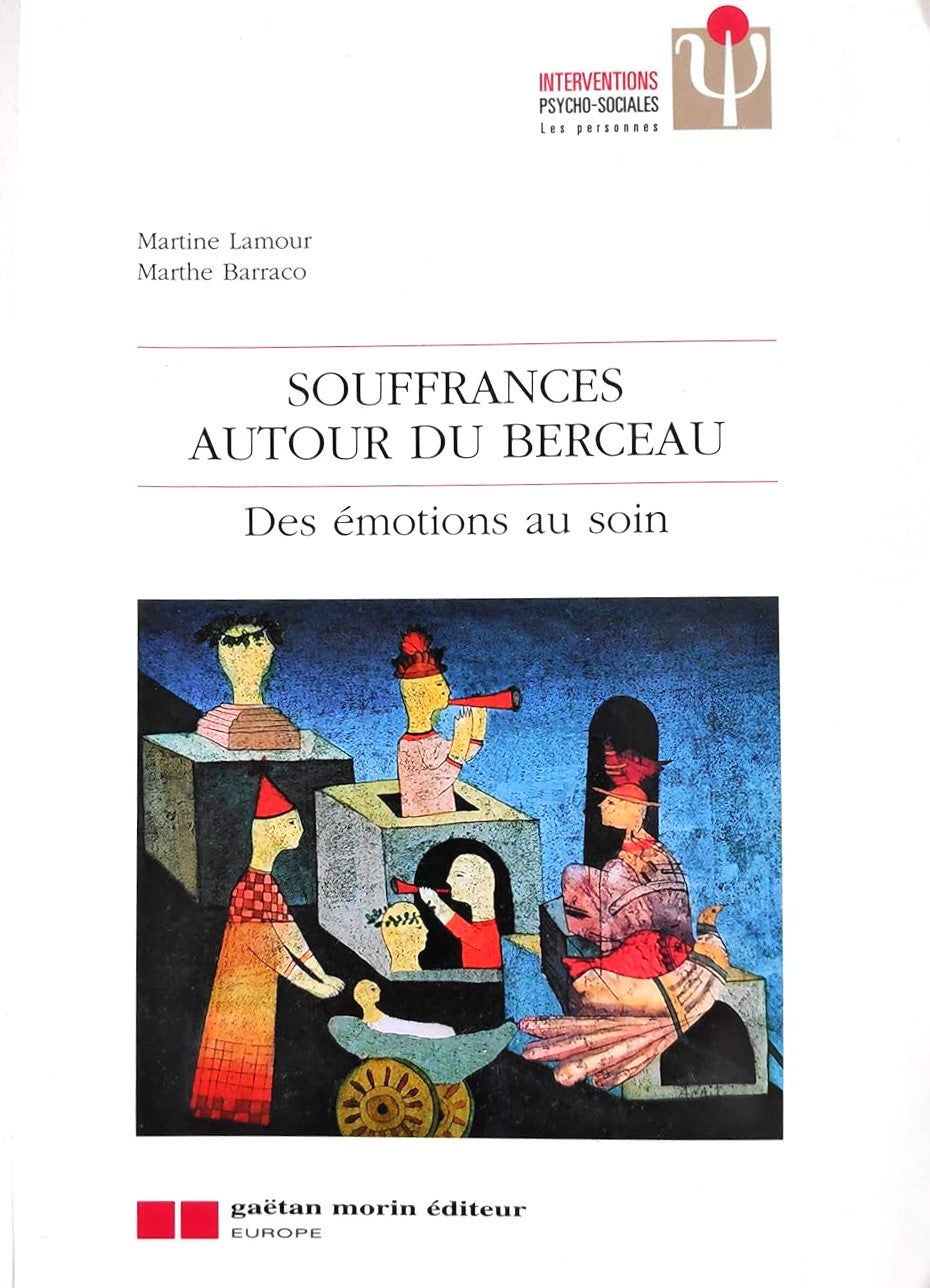 Livre Souffrances autour du berceau : Des émotions au soin - Martine Lamour (Livre d'occasion) - ...