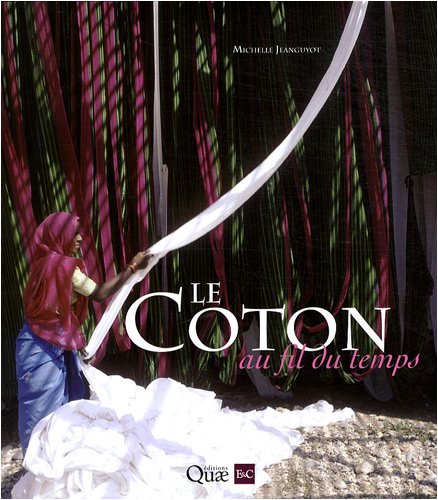 Livre Le coton au fil du temps - Michelle Jeanguyot (Livre d'occasion) - ISBN 2911722531