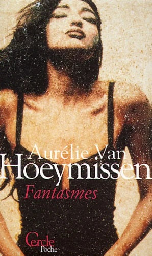 Livre Fantasmes - Hoeymissen Aurélie Van (Livre d'occasion) - ISBN 2913563139