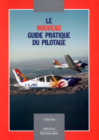 Livre Le nouveau guide pratique du pilotage - Jean Zilio (Livre d'occasion) - ISBN 2913663001