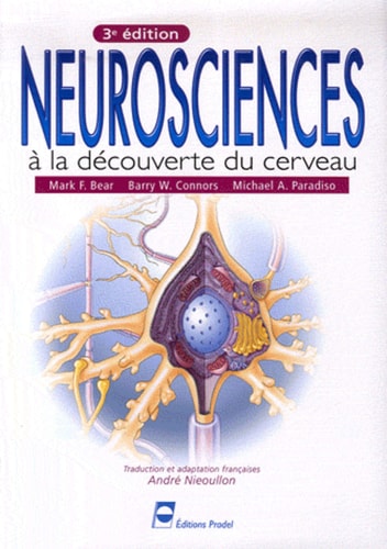Livre Neurosciences à la découverte du cerveau (Barry W. Connors / Michael A. Paradiso Mark F....