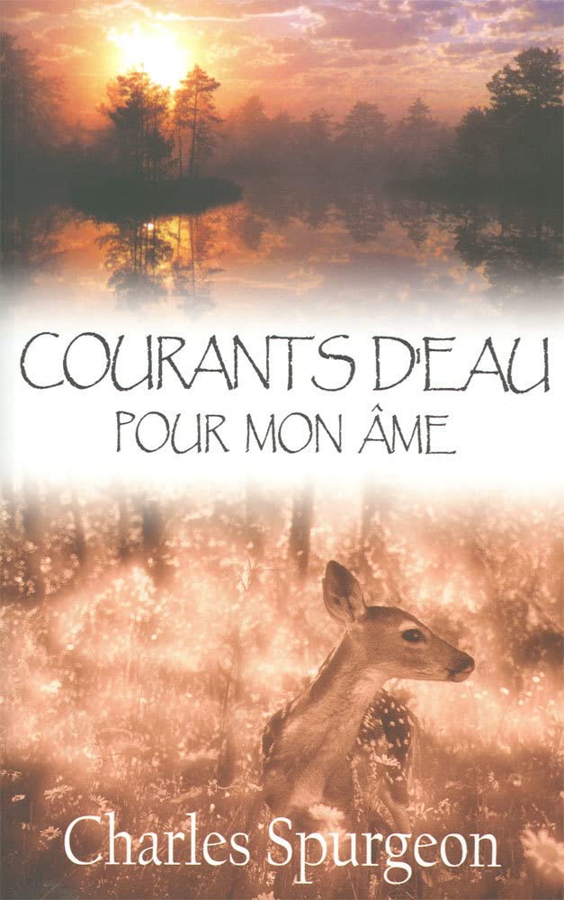 Livre Courants d'eau pour mon âme : Méditations quotidiennes - Charles Spurgeon (Livre d'occasion...