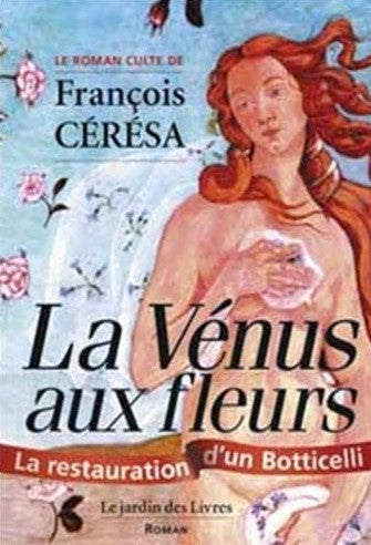 Livre La Vénus aux fleurs - François Cérésa (Livre d'occasion) - ISBN 2914569211