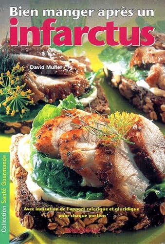 Livre Bien manger après un infarctus - David Muller (Livre d'occasion) - ISBN 2914571194