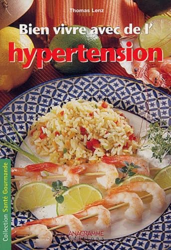 Santé gourmande : Bien vivre avec de l'hypertension - Thomas Lenz