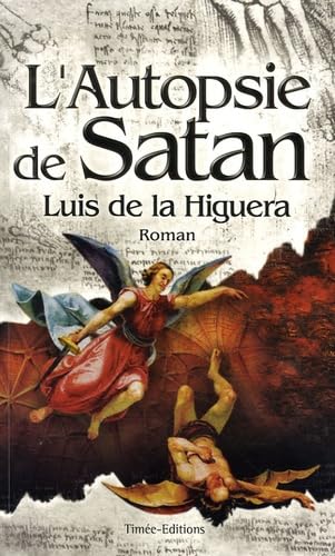 Livre L'autopsie de Satan - Luis de la Higuera (Livre d'occasion) - ISBN 2915586446