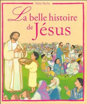 Livre La plus belle histoire de Jésus - Maïté Roche (Livre d'occasion) - ISBN 291635011X
