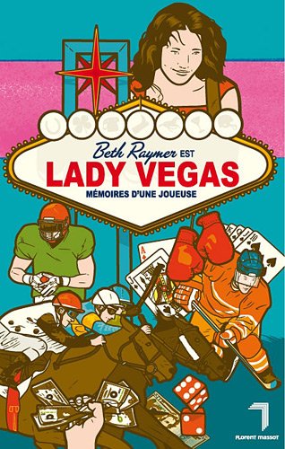 Livre Lady Vegas mémoires d'une joueuse - Beth Raymer (Livre d'occasion) - ISBN 291654674X