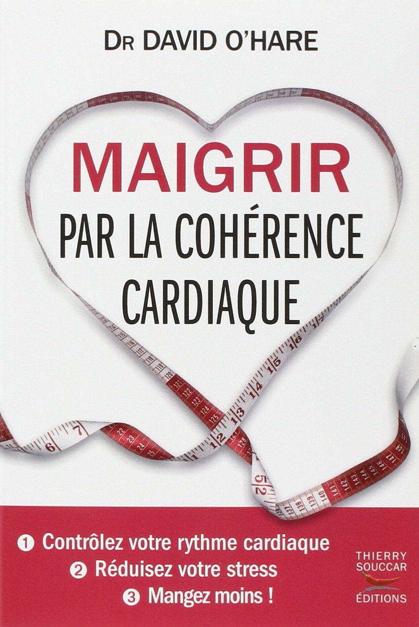 Livre ISBN 2916878238 Maigrir par la cohérence cardiaque (David O'Hare)