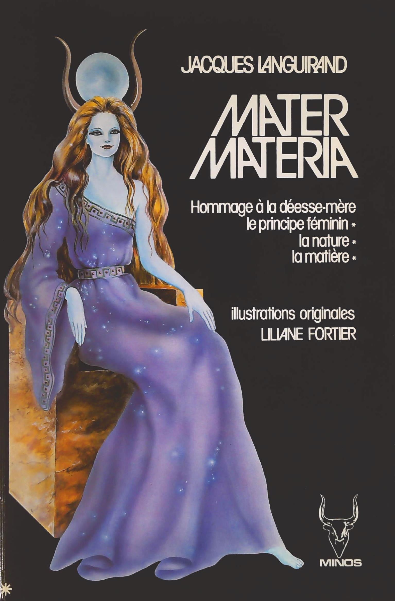 Livre Mater Materia : Hommage à la déesse-mère, le principe féminin, la nature, la matière...
