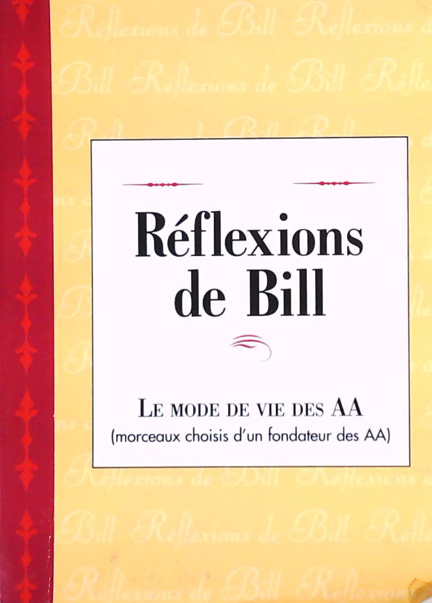 Livre Réflexions de Bill : Le mode de vie des AA (Collectif) (Livre d'occasion) - ISBN 2920203096
