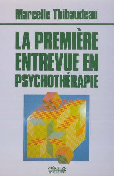 Livre La première entrevue en psychothérapie - Marcelle Thibaudeau (Livre d'occasion) - ISBN 2920...