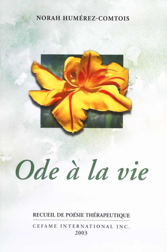 Livre Ode à la vie : Recueil de poésie thérapeutique - Norah Humérez-Comtois (Livre neuf) - ISBN ...