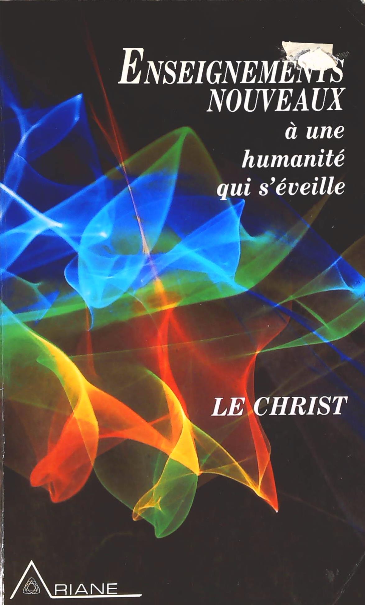 Livre Enseignements nouveaux à une humanité qui s'éveille : Le Christ (Livre d'occasion) - ISBN...