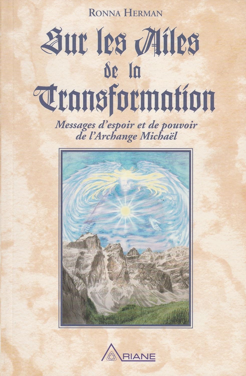 Livre Sur les ailes de la transformation : Messages d'espoir et de pouvoir de l'Archange Michaël...