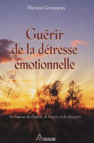 Livre Guérir de la détresse émotionnelle (Miriam Greenspan) (Livre d'occasion) - ISBN 2920987909