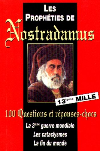 Livre Les prophéties de Nostradamus : 100 Questions et réponses-chocs (Livre d'occasion) - ISBN 2...