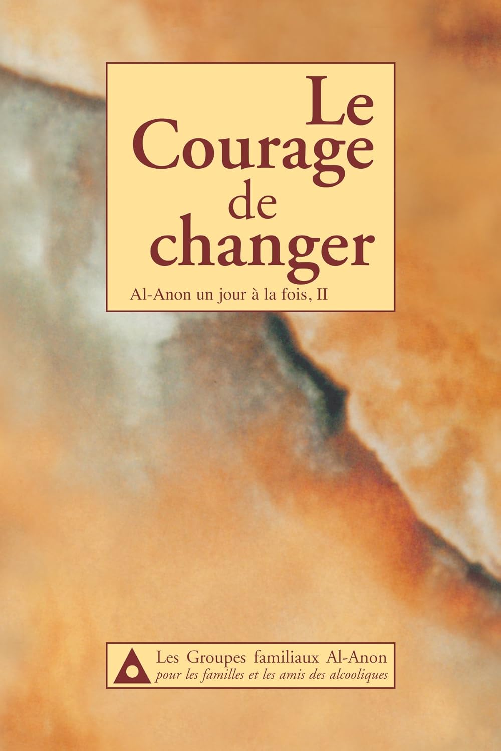 Le courage de changer : Al-Anon un jour à la fois, II - Al-Anon