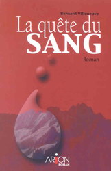 Livre La quête du sang - Bernard Villeneuve (Livre d'occasion) - ISBN 2921493861