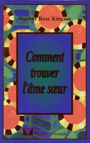 Livre Comment trouver l'âme soeur - Daphne Rose Kingma (Livre d'occasion)