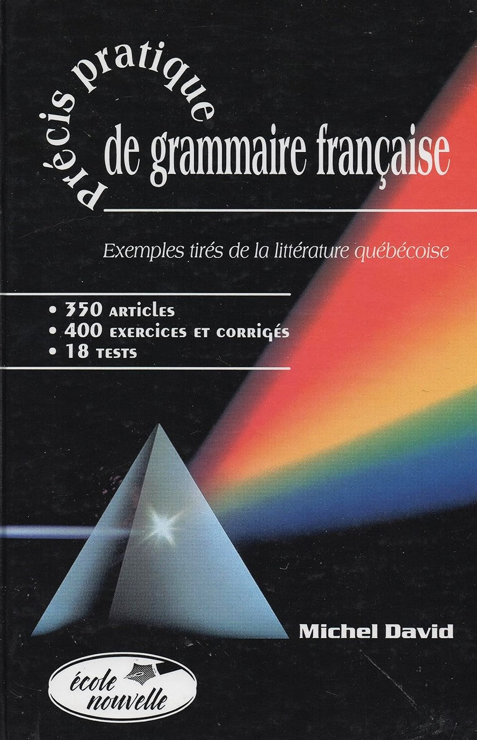 Livre Précis pratique de grammaire française : Exemples tirés de la littérature québécoise...