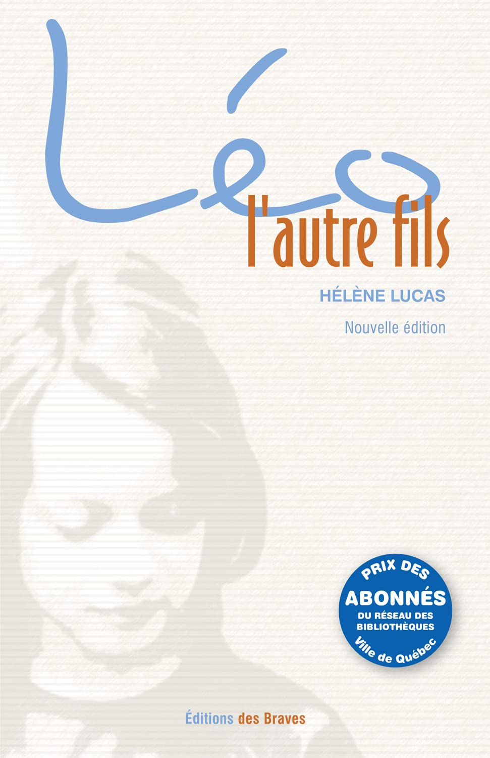Livre Léo, l'autre fils - Hélène Lucas (Livre neuf) - ISBN 2921703815