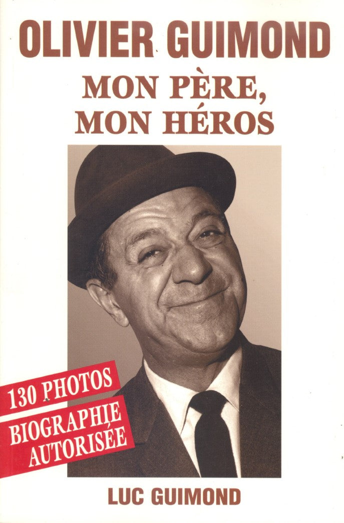 Livre Olivier Guimond : Mon père, mon héros (Luc Guimond) (Livre d'occasion) - ISBN 2921735377