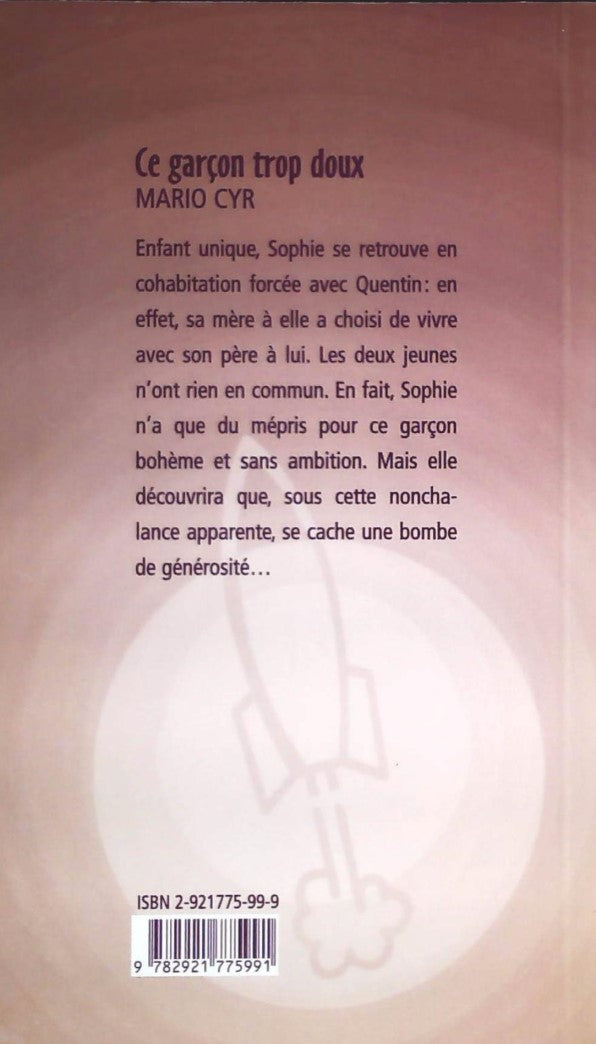 Livre Ce garçon trop doux - Mario Cyr (Livre neuf) - ISBN 2921775999