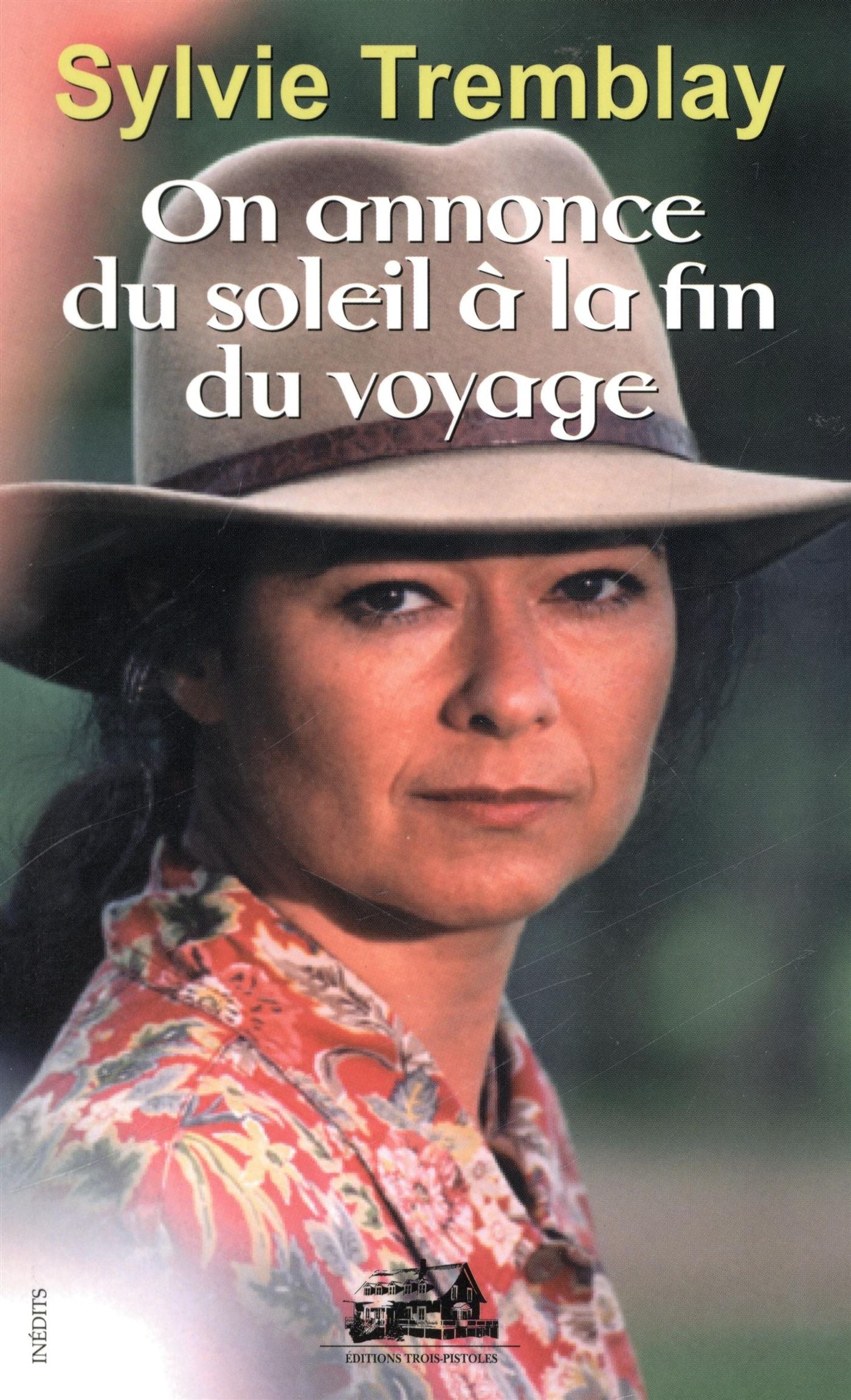 Livre On annonce du soleil à la fin du voyage - Sylvie Tremblay (Livre neuf)