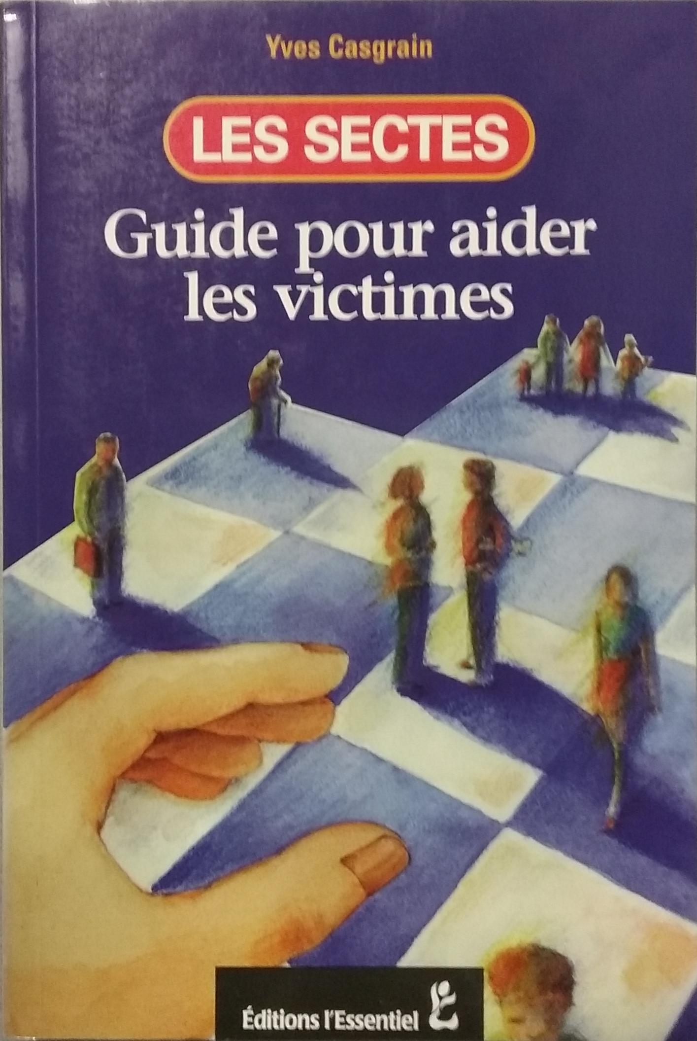 Livre Les sectes : Guide pour aider les victimes - Yves Casgrain (Livre d'occasion) - ISBN 292197...