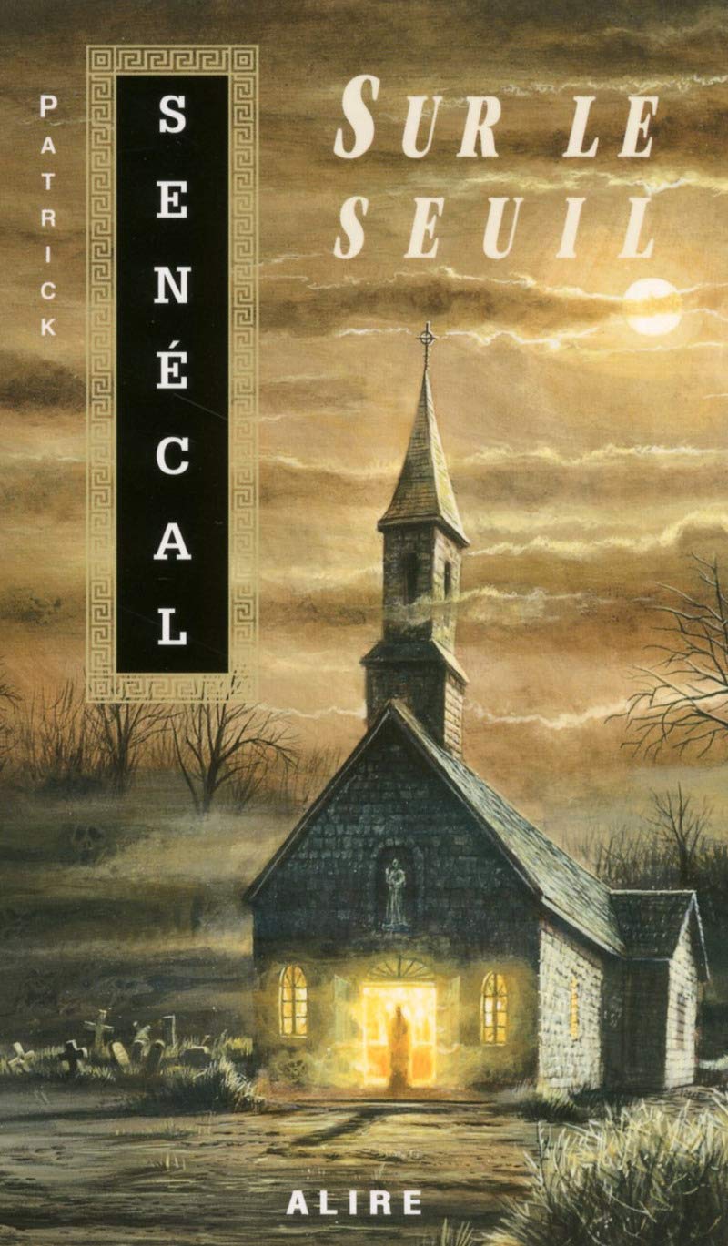 Livre Sur le seuil - Patrick Senécal (Livre d'occasion) - ISBN 2922145174