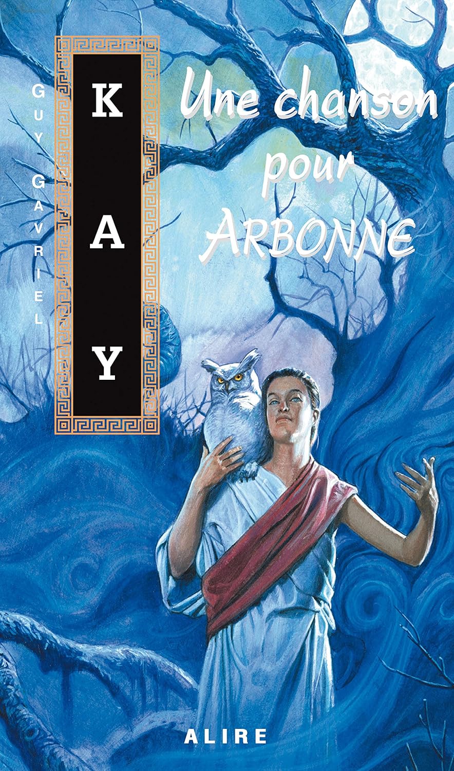 Livre Une chanson pour Arbonne - Guy Gavriel Kay (Livre d'occasion)