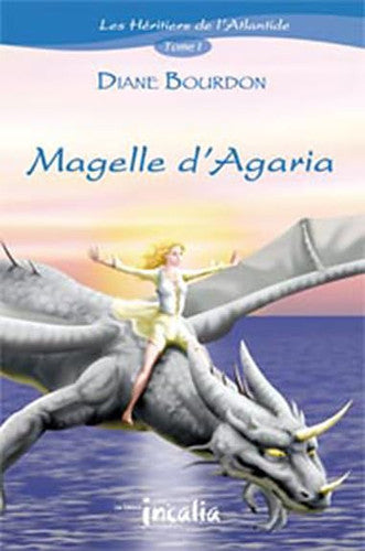 Livre Les héritiers de l'Atlandide # 1 : Magelle d'Agaria (Éric Létourneau / Diane Bourdon)...