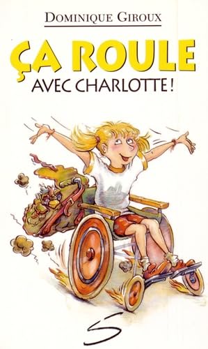 Livre Ça roule avec Charlotte! - Dominique Giroux (Livre d'occasion) - ISBN 2922225216