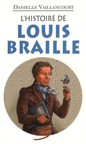 Livre L'histoire de Louis Braille - Danielle Vaillancourt (Livre d'occasion)