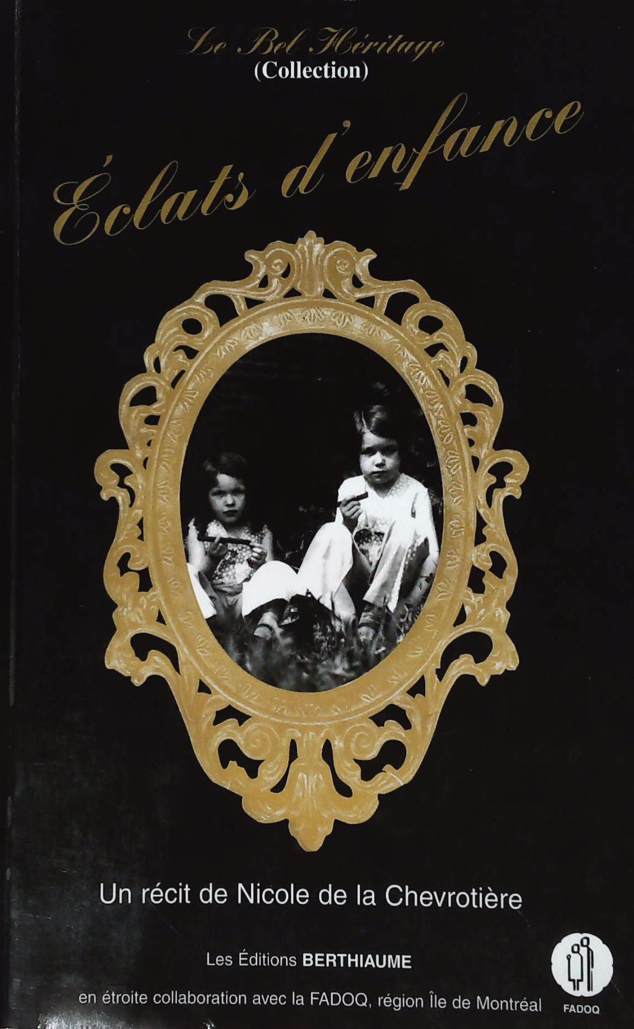 Livre Éclats d'enfance - Nicole de la Chevrotière (Livre d'occasion) - ISBN 2922259005