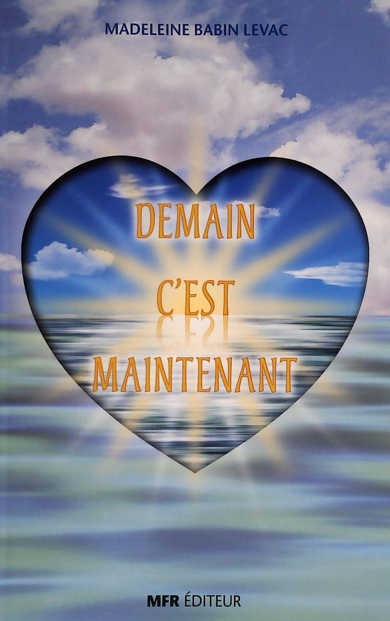 Livre Demain c'est maintenant - Madeleine Babin Levac (Livre d'occasion) - ISBN 292232737X