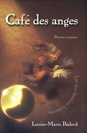 Livre Café des anges - Louise-Marie Bédard (Livre d'occasion)